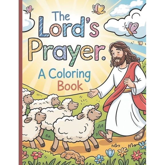 The Lord's Prayer Coloring Book: Bible Verse Coloring Book for Boys and Girls, (Paperback)