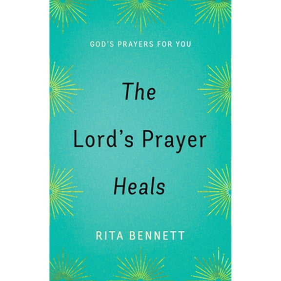 Pre-Owned The Lord's Prayer Heals: God's Prayer for You (Paperback) 1610369033 9781610369039