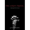 thumbnail image 1 of The Lord's Prayer: Confessing the New Covenant, (Paperback), 1 of 1