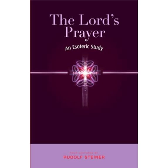 Pre-Owned The Lord's Prayer : An Esoteric Study (Paperback) 9781855841642