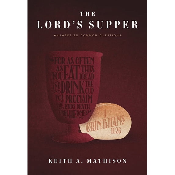 The Lord's Supper : Answers to Common Questions (Paperback)