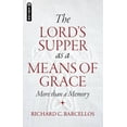 thumbnail image 1 of The Lord's Supper as a Means of Grace: More Than a Memory, (Paperback), 1 of 1