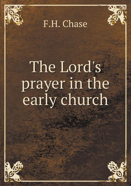 The Lord's prayer in the early church (Paperback)
