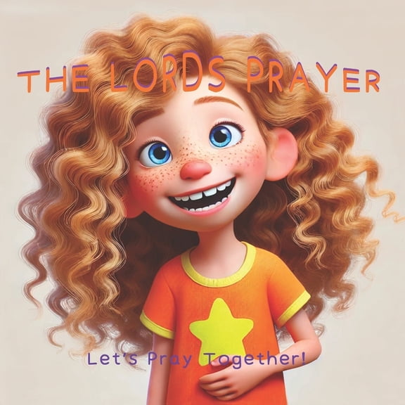 The Lords Prayer: Let us Pray Together!, (Paperback)