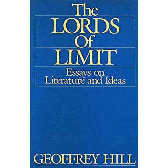 Pre-Owned The Lords of Limit: Essays on Literature and Ideas (Paperback) 0195035178 9780195035179