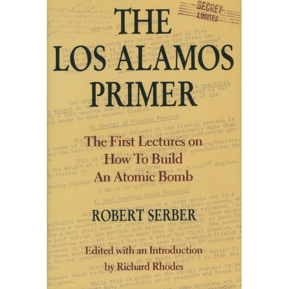 The Los Alamos Primer : The First Lectures on How To Build an Atomic Bomb (Edition 1) (Hardcover)