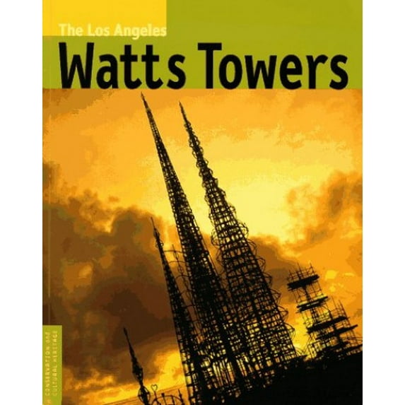 Pre-Owned The Los Angeles Watts Towers (Paperback) 0892364912 9780892364916