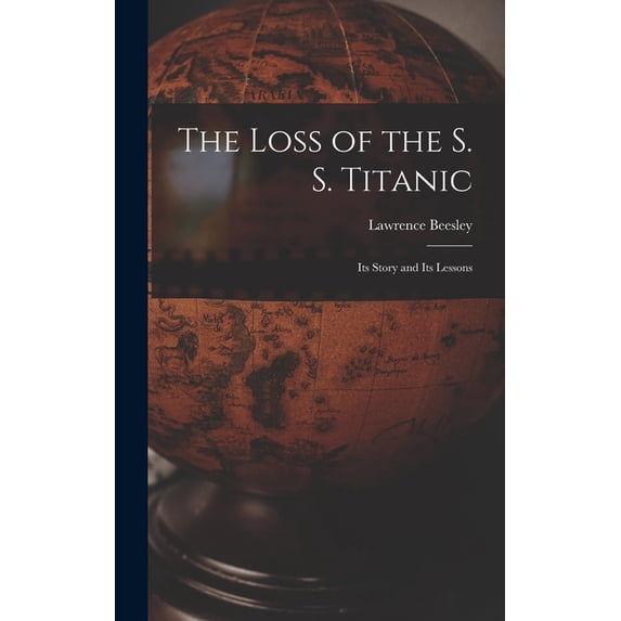 The Loss of the S. S. Titanic (Hardcover)