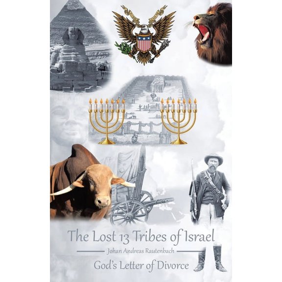 The Lost 13 Tribes of Israel: God's Letter of Divorce, (Paperback)