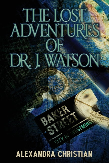 The Lost Adventures of Dr. J. Watson, (Paperback)