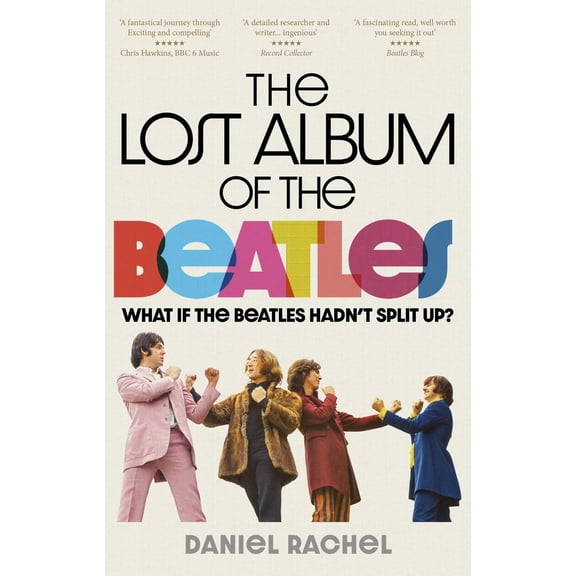 The Lost Album of The Beatles : What if the Beatles hadn't split up? (Paperback)