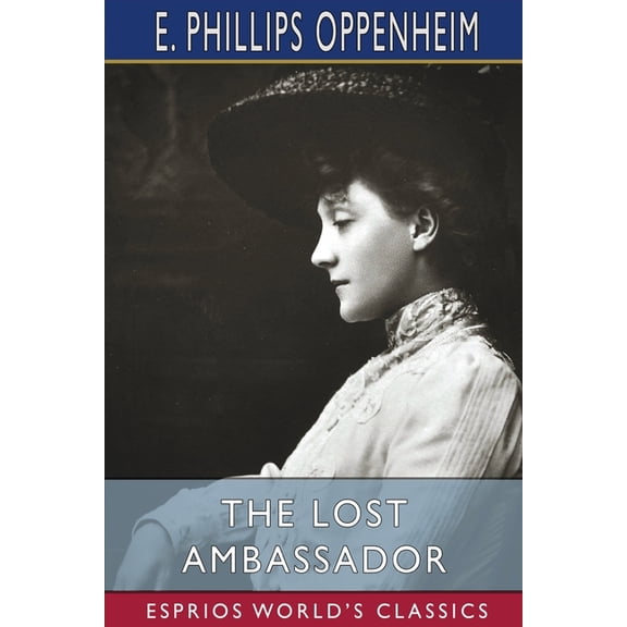The Lost Ambassador (Esprios Classics): or, The Search for the Missing Delora, (Paperback)