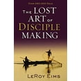 thumbnail image 1 of Pre-Owned The Lost Art of Disciple Making (Paperback) 031037281X 9780310372813, 1 of 1