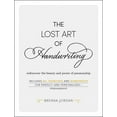 thumbnail image 1 of The Lost Art of Handwriting: Rediscover the Beauty and Power of Penmanship, (Hardcover), 1 of 2