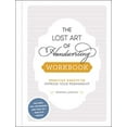 thumbnail image 1 of Pre-Owned The Lost Art of Handwriting Workbook: Practice Sheets to Improve Your Penmanship (Paperback) 1507215746 9781507215746, 1 of 1