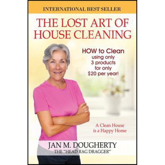 Pre-Owned The Lost Art of House Cleaning: A Clean House Is a Happy Home