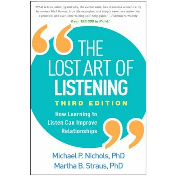 Pre-Owned The Lost Art of Listening: How Learning to Listen Can Improve Relationships (Paperback) 1462542743 9781462542741