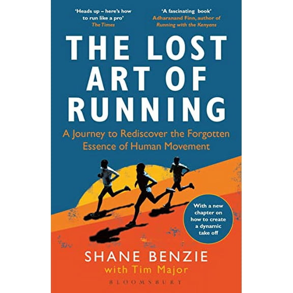 Pre-Owned Lost Art of Running, The: A Journey to Rediscover the Forgotten Essence of Human Movement, 9781472991614, 1472991613, Paperback,