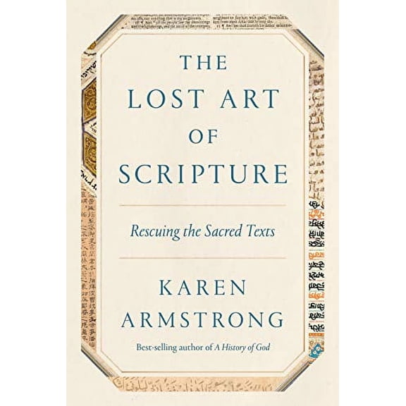 The Lost Art of Scripture: Rescuing the Sacred Texts
