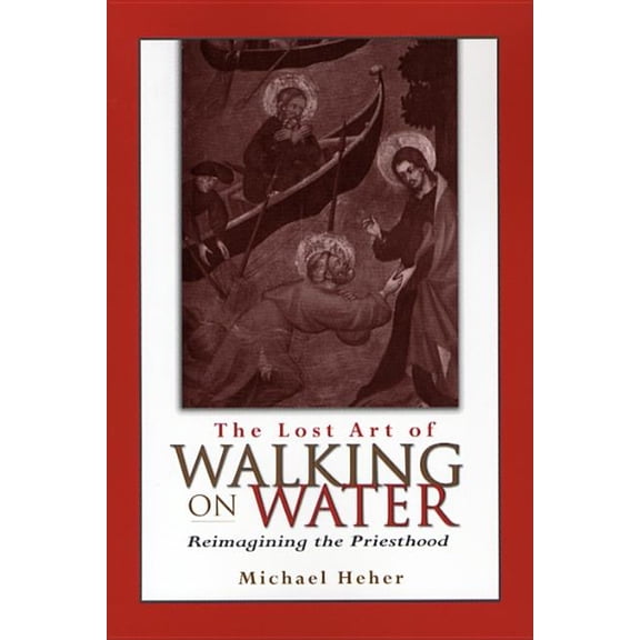 The Lost Art of Walking on Water (Paperback)