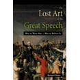 thumbnail image 1 of The Lost Art of the Great Speech (Paperback), 1 of 1