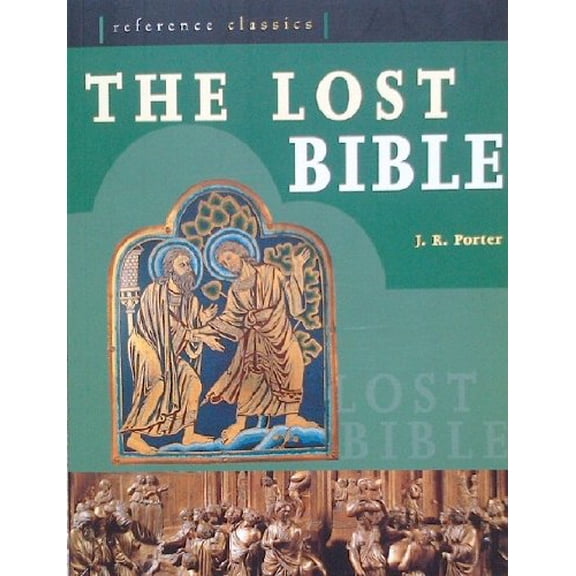 Pre-Owned The Lost Bible : Forgotten Scriptures Revealed (Hardcover) 9781435141698