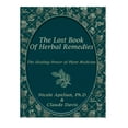 The Lost Book of Herbal Remedies I Over 800 Medicinal Plants Revealed