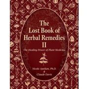 The Lost Book of Herbal Remedies II Standard Edition Paperback, Ancient Remedies Revived Book, Lost Book Of Herbal Remedies