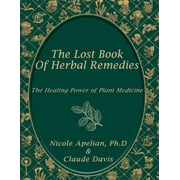The Lost Book of Herbal Remedies - Paperback (Paperback)