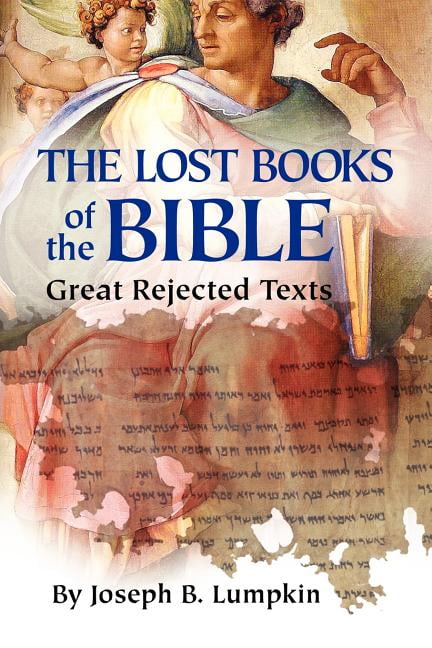 The Lost Books of the Bible: The Great Rejected Texts, (Paperback)
