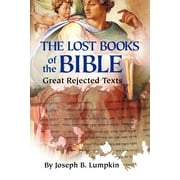 The Lost Books of the Bible The Great Rejected Texts, Paperback