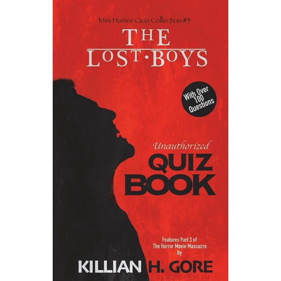 The Lost Boys Unauthorized Quiz Book: Mini Horror Quiz Collection #3