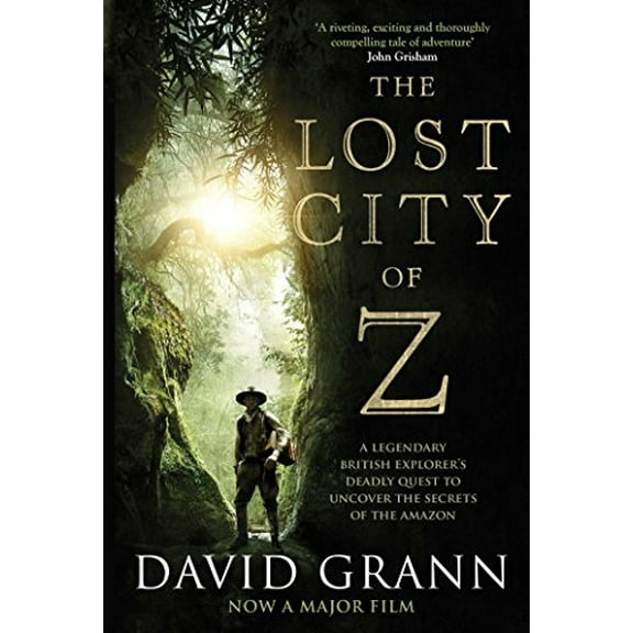 Pre-Owned The Lost City of Z: A Legendary British Explorer's Deadly Quest to Uncover the Secrets of the Amazon (Paperback) 1471164918 9781471164910