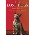 thumbnail image 1 of Pre-Owned The Lost Dogs: Michael Vick's Dogs and Their Tale of Rescue and Redemption (Hardcover) 1592405509 9781592405503, 1 of 1