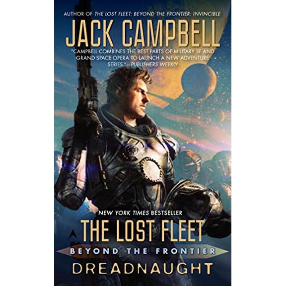 Pre-Owned The Lost Fleet: Beyond the Frontier: Dreadnaught (Mass Market Paperback) 1937007499 9781937007492