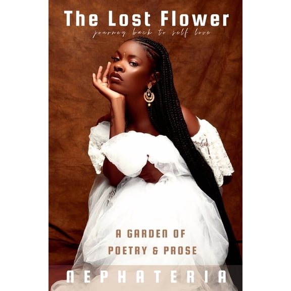 The Lost Flower: A Garden of Poetry and Prose, (Paperback)