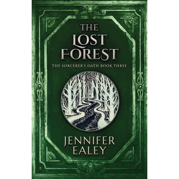 Sorcerer's Oath The Lost Forest, Book 3, (Paperback)