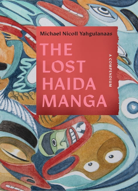 The Lost Haida Manga: A Compendium, (Paperback)