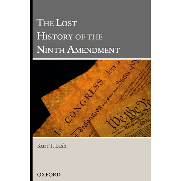 Lost History of the Ninth Amendment, (Hardcover)