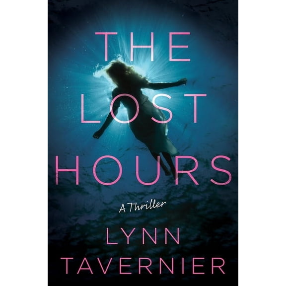The Lost Hours: A Thriller, (Hardcover)