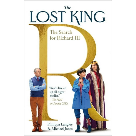 The Lost King : The Search for Richard III (Paperback)