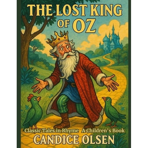 The Lost King of Oz: Classic Tales in Rhyme, (Paperback)