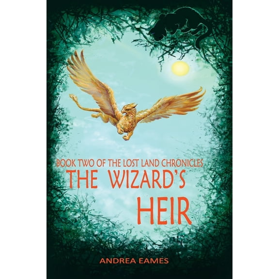 The Lost Land Chronicles The Wizard's Heir, Book 2, (Paperback)