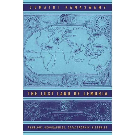 The Lost Land of Lemuria : Fabulous Geographies, Catastrophic Histories (Edition 1) (Paperback)