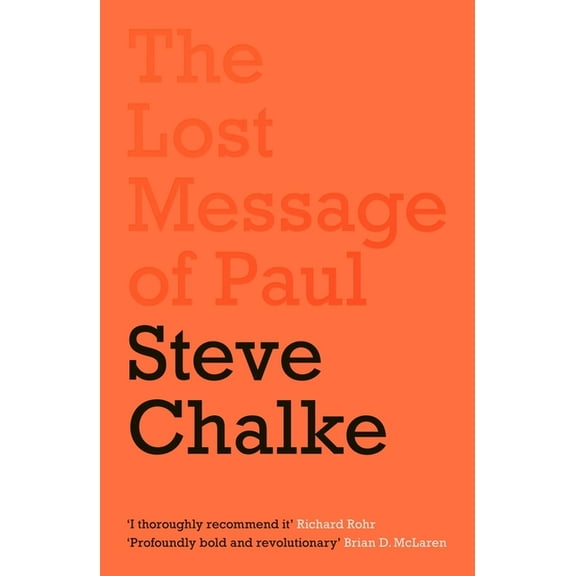 The Lost Message of Paul: Has the Church Misunderstood the Apostle Paul?, (Paperback)