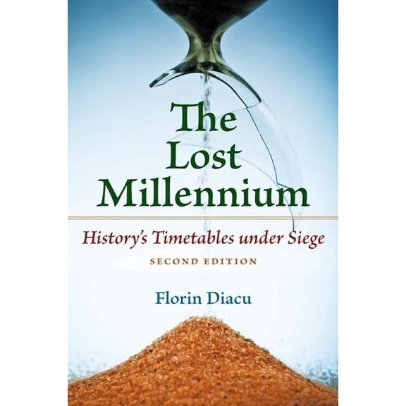 Pre-Owned The Lost Millennium: History's Timetables Under Siege (Paperback) 1421402882 9781421402888