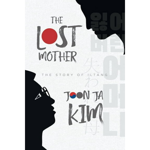 The Lost Mother: The Story of Iltang, (Paperback)
