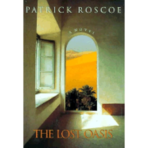 Pre-Owned The Lost Oasis (Paperback) by Patrick Roscoe