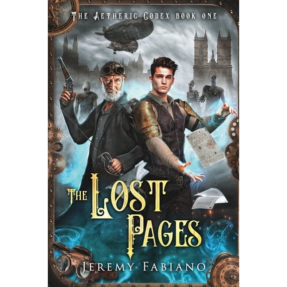 The Aetheric Codex The Lost Pages: The Aetheric Codex Book One, Book 1, (Paperback)