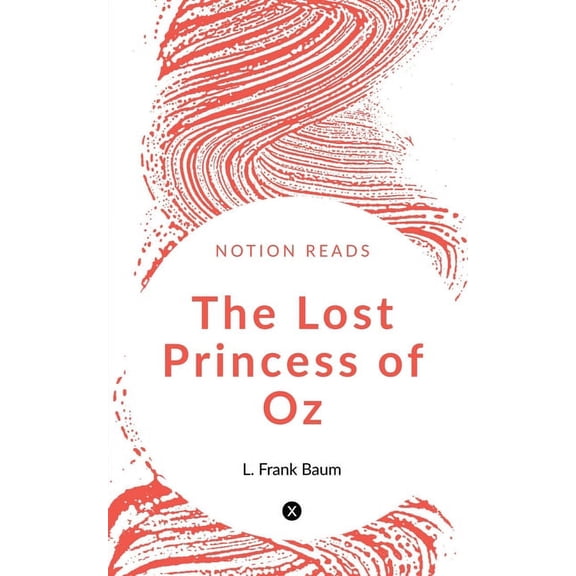 The Lost Princess of Oz, (Paperback)